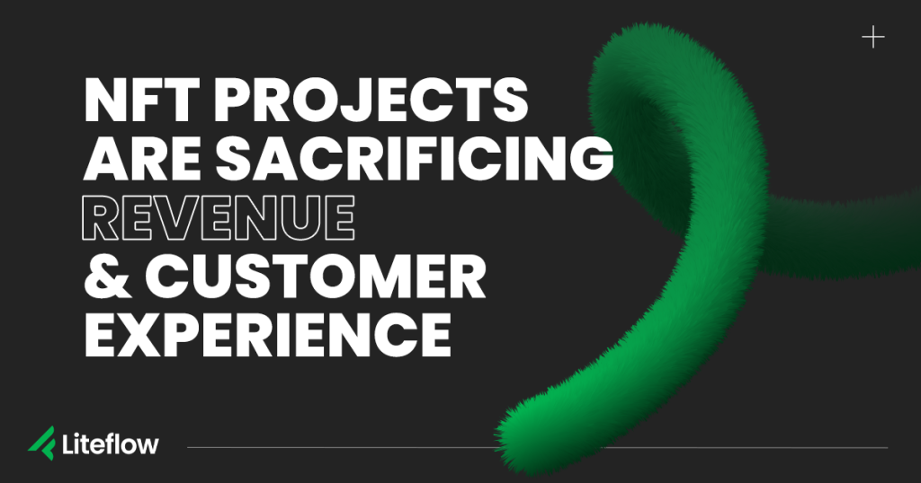 NFT Projects are Sacrificing revenue & customer experience