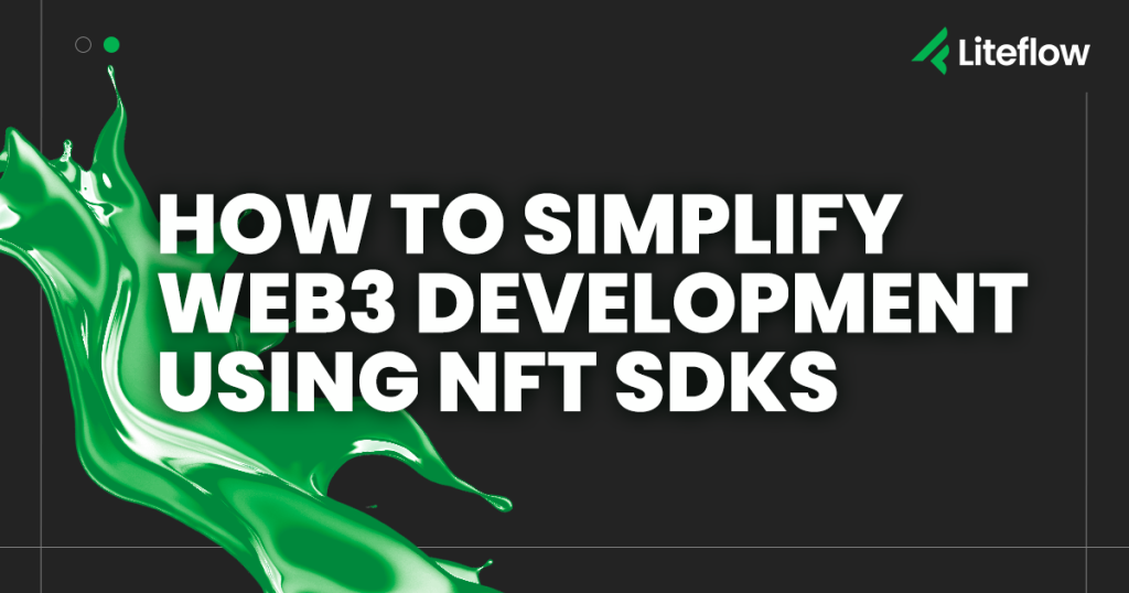 How to simplify Web3 development using NFT SDKs