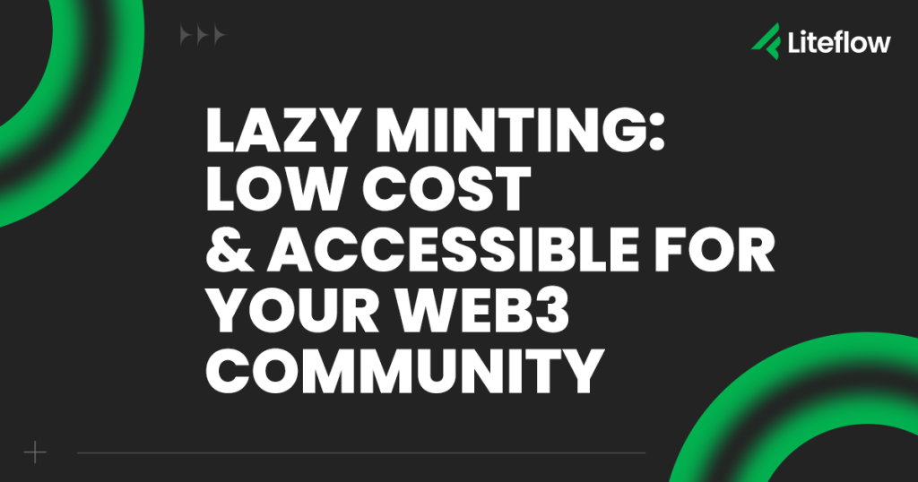 Lazy minting: low cost and accessible for Web3 community